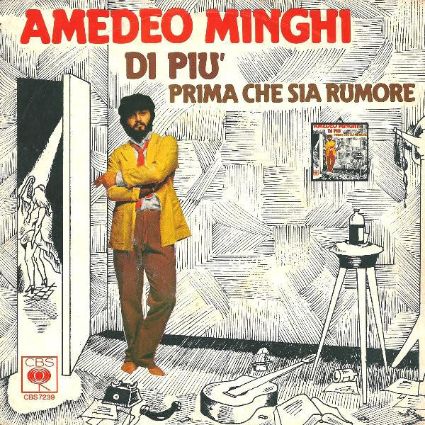 Amedeo Minghi - Di Più / Prima Che Sia Rumore (7")