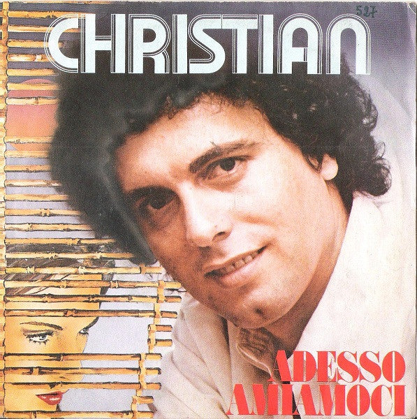Christian - Adesso Amiamoci (7")