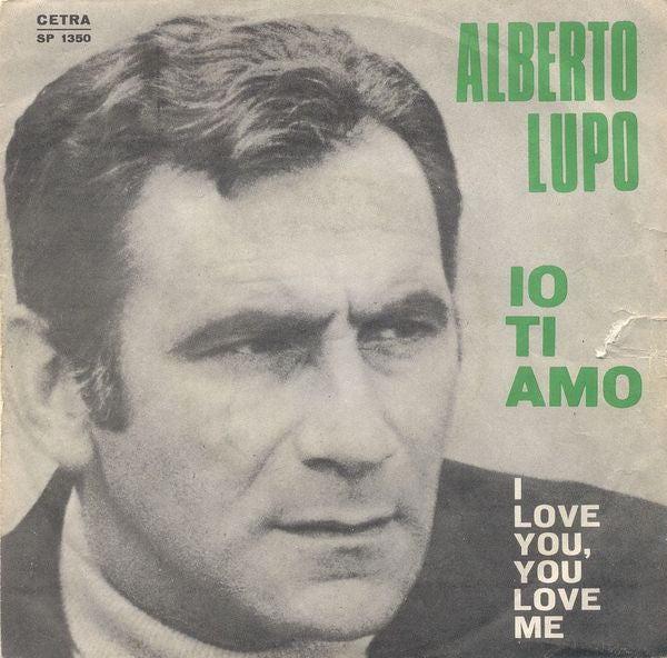 Alberto Lupo - Io Ti Amo = I Love You, You Love Me (7")
