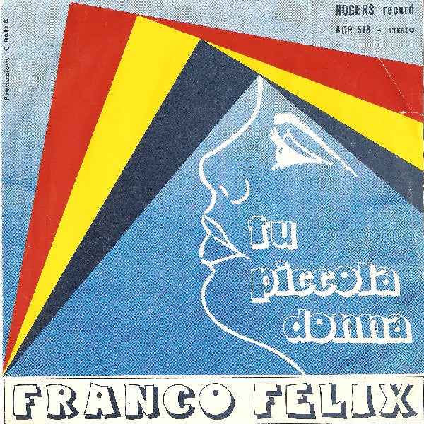 Franco Felix - Tu Piccola Donna (7")