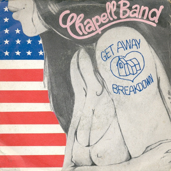 Chapell Band - Get Away / Breakdown (7")
