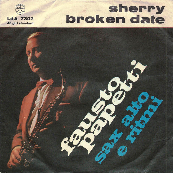 Fausto Papetti - Broken Date / Sherry (7", Single)