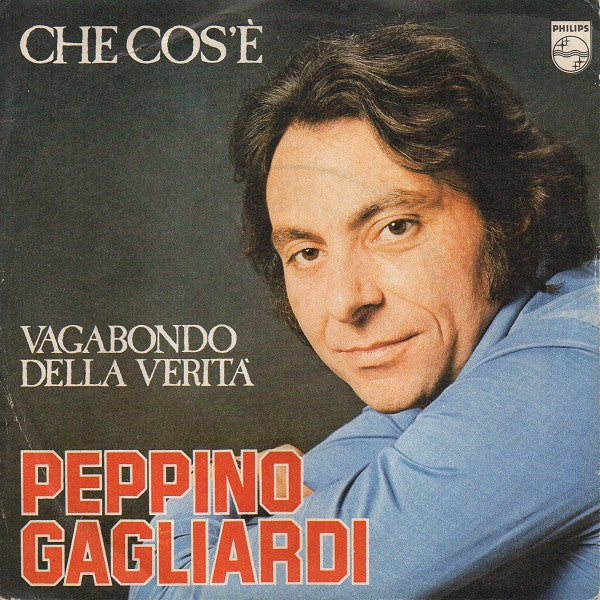 Peppino Gagliardi - Che Cos'È (7")