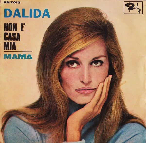 Dalida - Non È Casa Mia / Mama (7", Single, Mono)