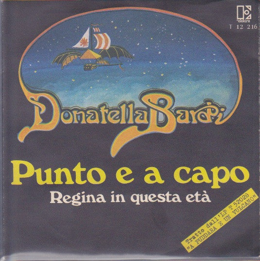 Donatella Bardi - Regina In Questa Età / Punto E A Capo (7")