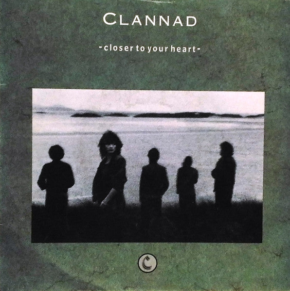 Clannad - Closer To Your Heart (7")