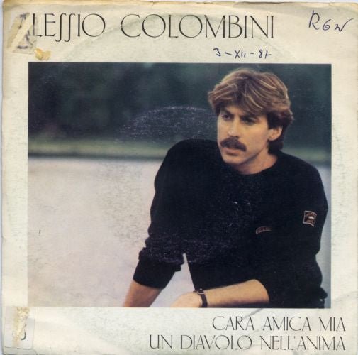 Alessio Colombini - Cara Amica Mia / Un Diavolo Nell'anima (7")