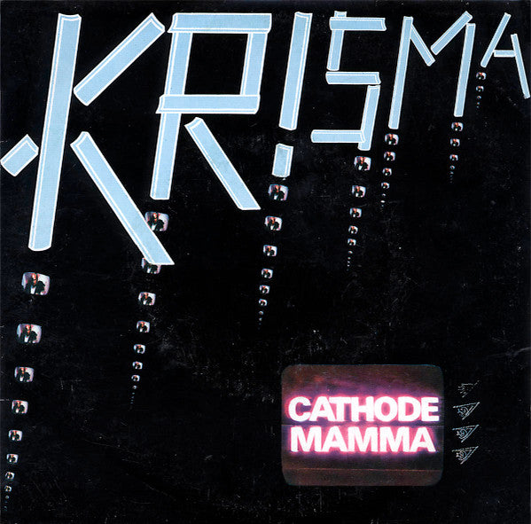 Krisma - Cathode Mamma (7")