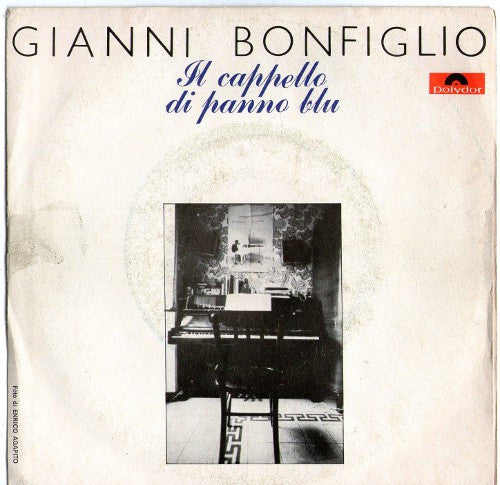 Gianni Bonfiglio - Il Cappello Di Panno Blu (7")