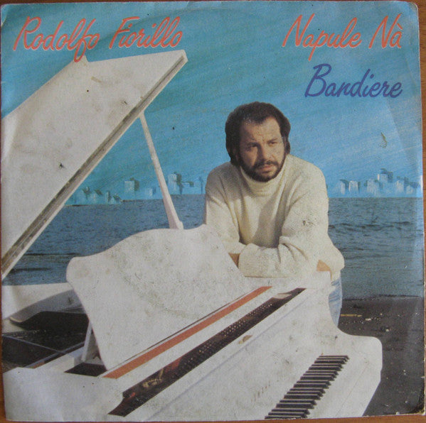 Rodolfo Fiorillo - Napule Nà / Bandiere (7")