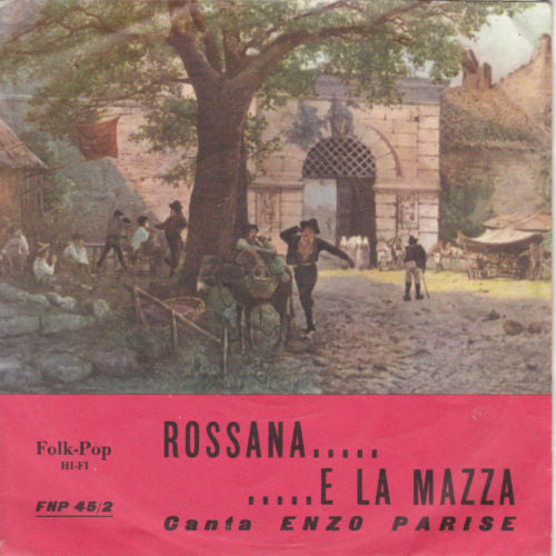 Enzo Parise - Rossana..... / .....E La Mazza (7")