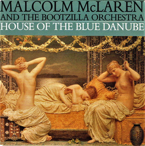 Malcolm McLaren And The Bootzilla Orchestra - House Of The Blue Danube (7", Single)