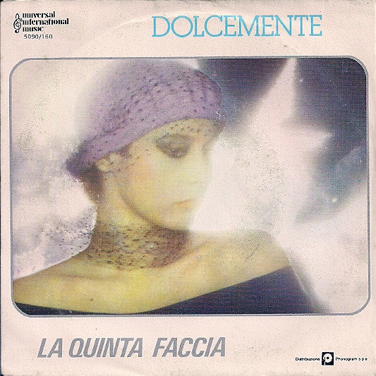 La Quinta Faccia - Dolcemente (7")