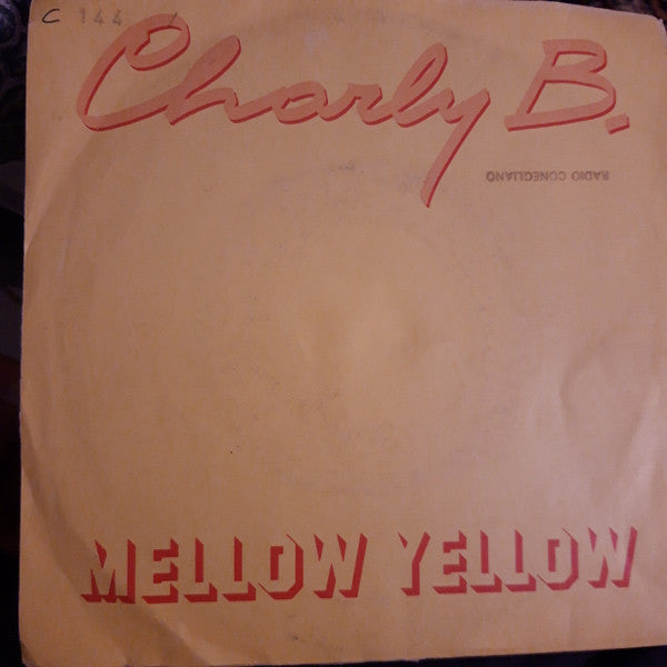 Charly B. - Mellow Yellow / Rock Your Baby (7")