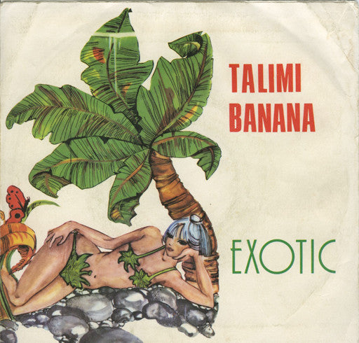 Exotic - Talimi Banana (7")