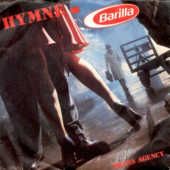 Press Agency - Hymne / Barilla (7")
