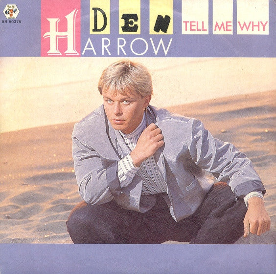 Den Harrow - Tell Me Why (7", Single)