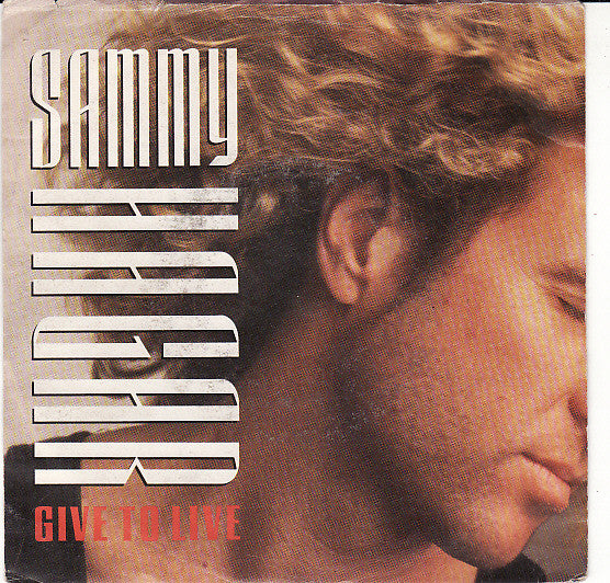 Sammy Hagar - Give To Live (7", Single)