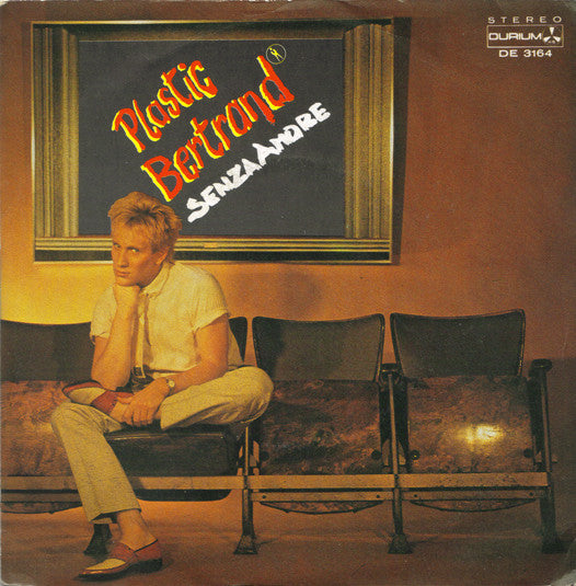Plastic Bertrand - Senza Amore (7")