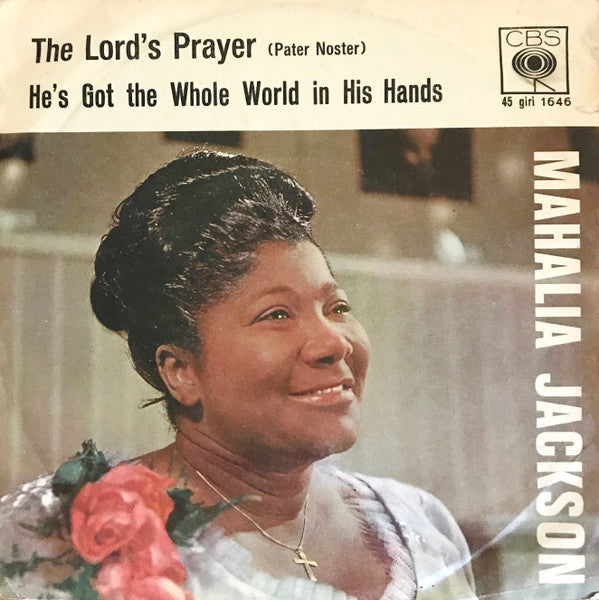 Mahalia Jackson - The Lord's Prayer / He's Got The Whole World In His Hands (7", Single)