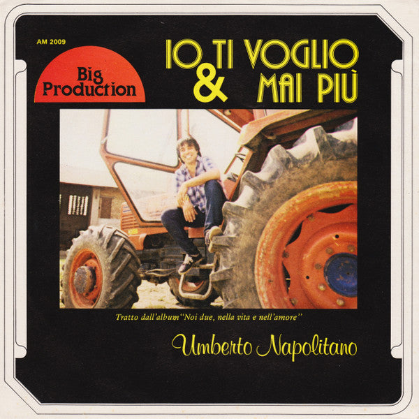 Umberto Napolitano - Io Ti Voglio & Mai Più (7")