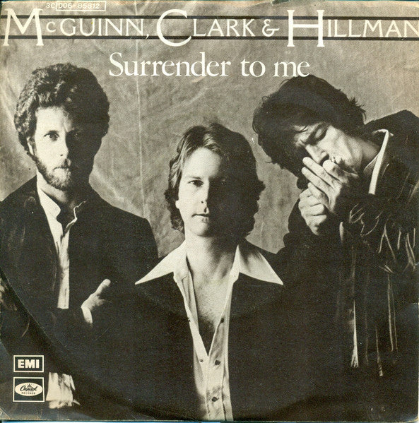 McGuinn, Clark & Hillman - Surrender To Me (7", Single)
