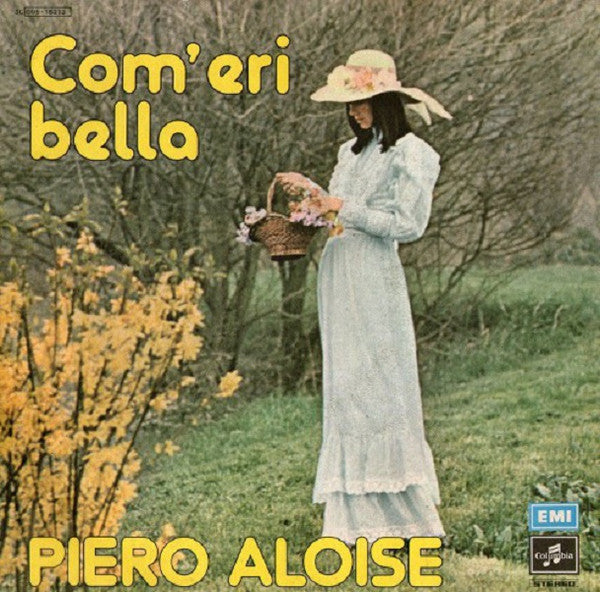 Pietro Aloise - Com'Eri Bella (Very Good Plus Media) (7")