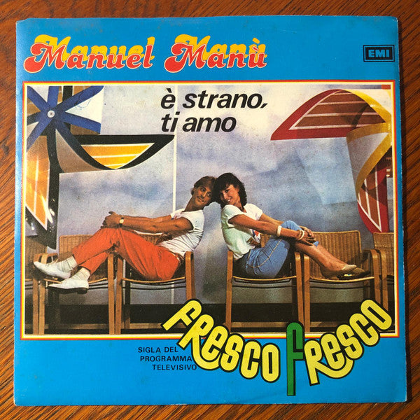 Manuel Manù - È Strano, Ti Amo (7")