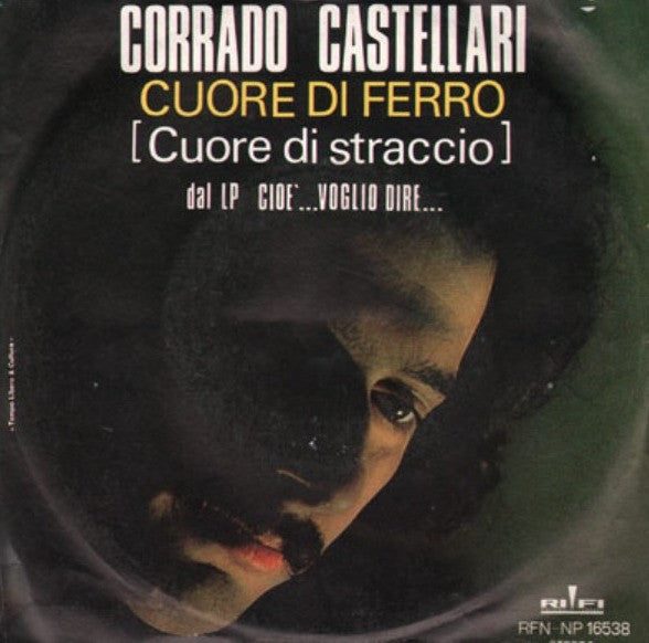 Corrado Castellari - Cuore Di Ferro (Cuore Di Straccio) (7")