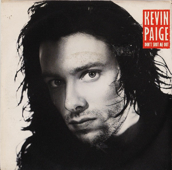 Kevin Paige - Don't Shut Me Out (7")