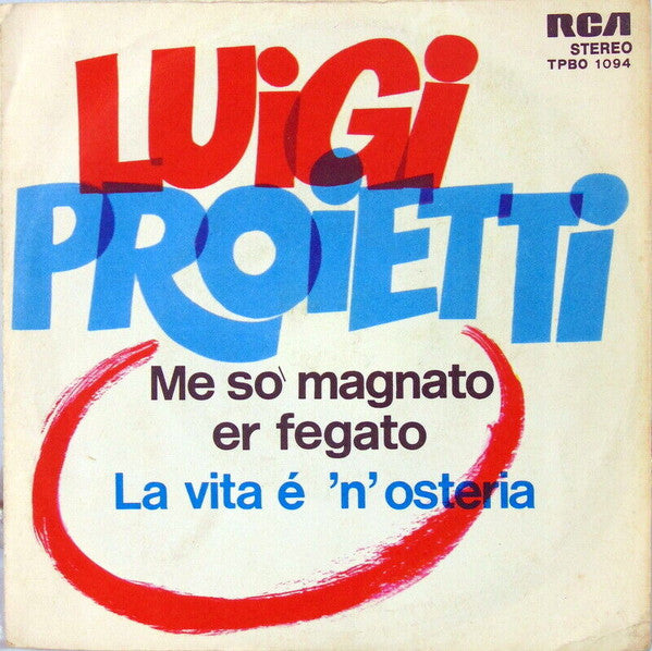 Gigi Proietti - Me So Magnato Er Fegato / La Vita È N'Osteria (7")