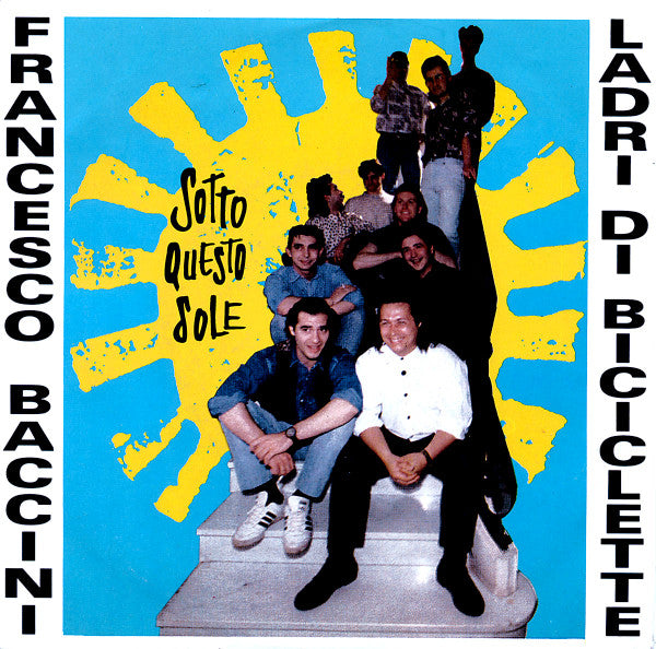 Francesco Baccini & Ladri Di Biciclette - Sotto Questo Sole (7")