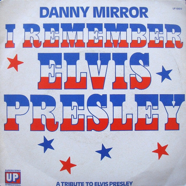Danny Mirror - I Remember Elvis Presley (7", Single)