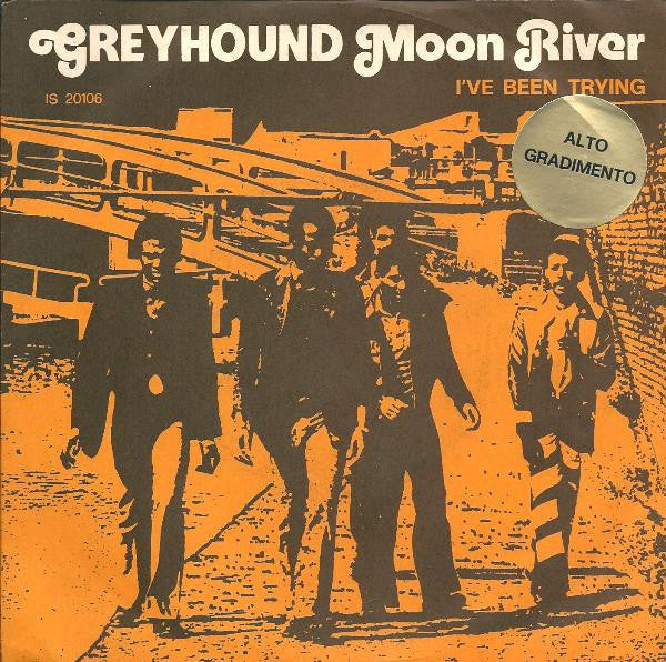 Greyhound - Moon River (7")