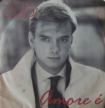 Gianluca Guidi - Amore È (7")