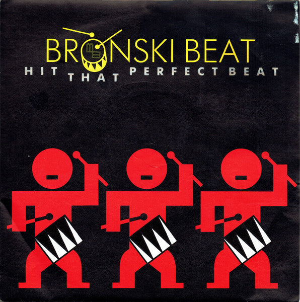 Bronski Beat - Hit That Perfect Beat (7")