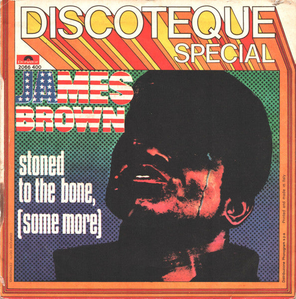 James Brown - Stoned To The Bone, Part 1 (7", Single)