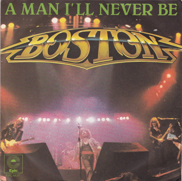 Boston - A Man I'll Never Be (7", Single)