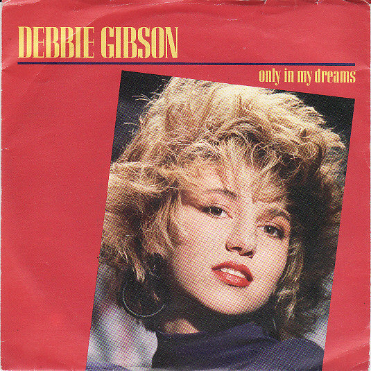 Debbie Gibson - Only In My Dreams (7")