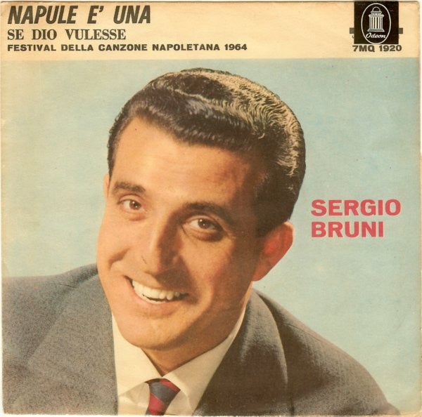 Sergio Bruni - Napule E' Una / Se Dio Vulesse (7")