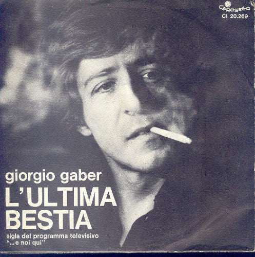 Giorgio Gaber - L'Ultima Bestia (7")