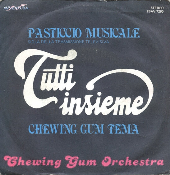 Chewing Gum Orchestra - Pasticcio Musicale / Chewing Gum Tema (7", Single)