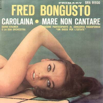 Fred Bongusto - Carolaina / Mare Non Cantare (7")