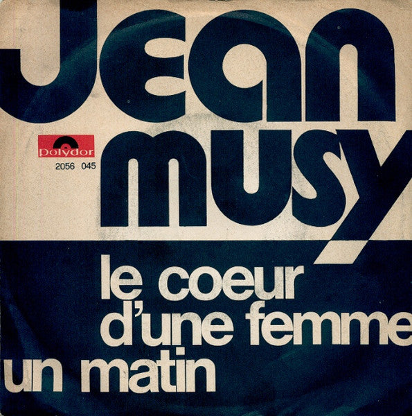 Jean Musy - Le Coeur D'Une Femme / Un Matin (7", Mono)