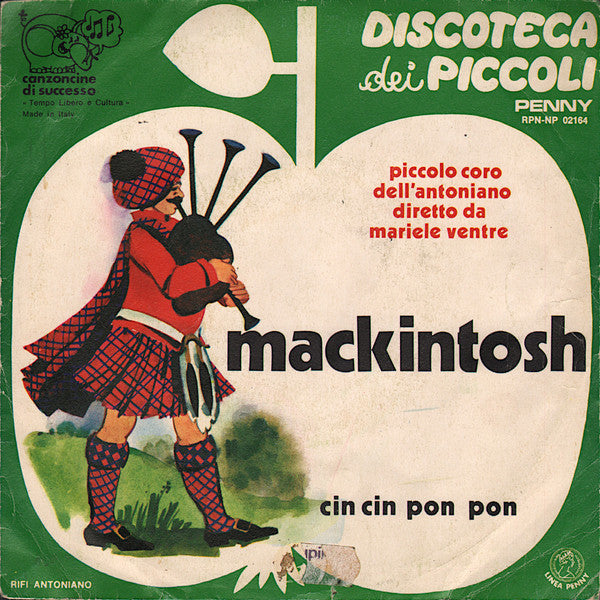 Piccolo Coro Dell'Antoniano Diretto Da Mariele Ventre - Mackintosh (7")