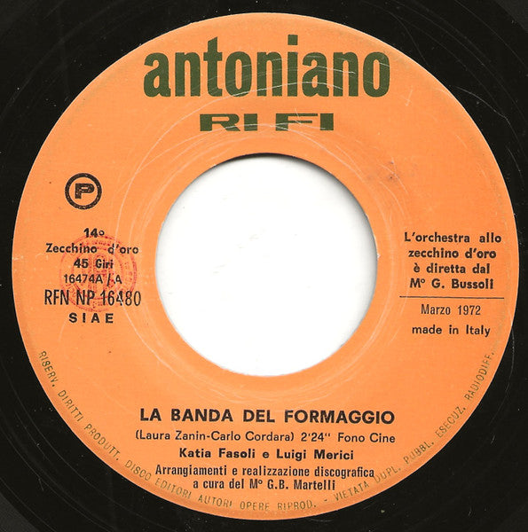 Katia Fasoli, Luigi Merici / Silvia Bernardini, Paolo Palma - La Banda Del Formaggio / Cin Cin Pon Pon (7")