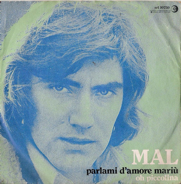 Mal - Parlami D'Amore Mariù / Oh Piccolina (7")