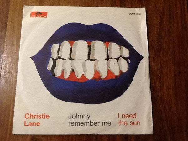 Christie Lane - Johnny Remember Me / I Need The Sun (7")