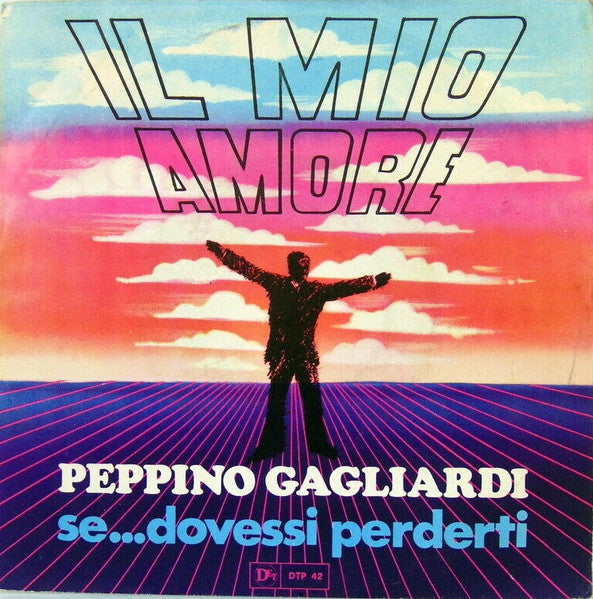 Peppino Gagliardi - Il Mio Amore (7", Mono)