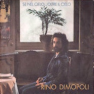 Rino Dimopoli - Se Nel Cielo...Oltre Il Cielo (7")
